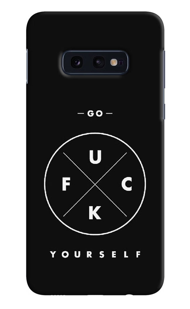 Go Fuck Yourself Samsung S10E Hard Case Back Cover by Casekaro