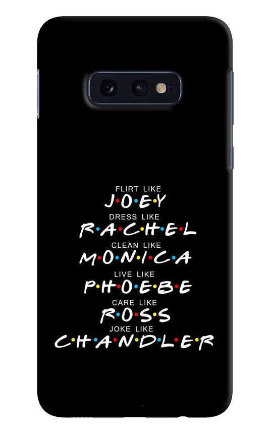 FRIENDS Character Samsung S10E Hard Case Back Cover by Casekaro