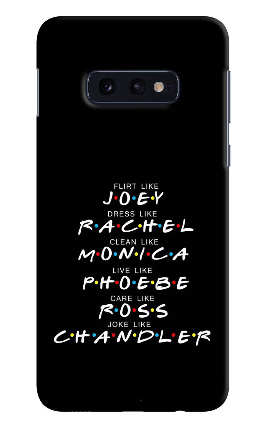 FRIENDS Character Samsung S10E Back Cover, Hard case