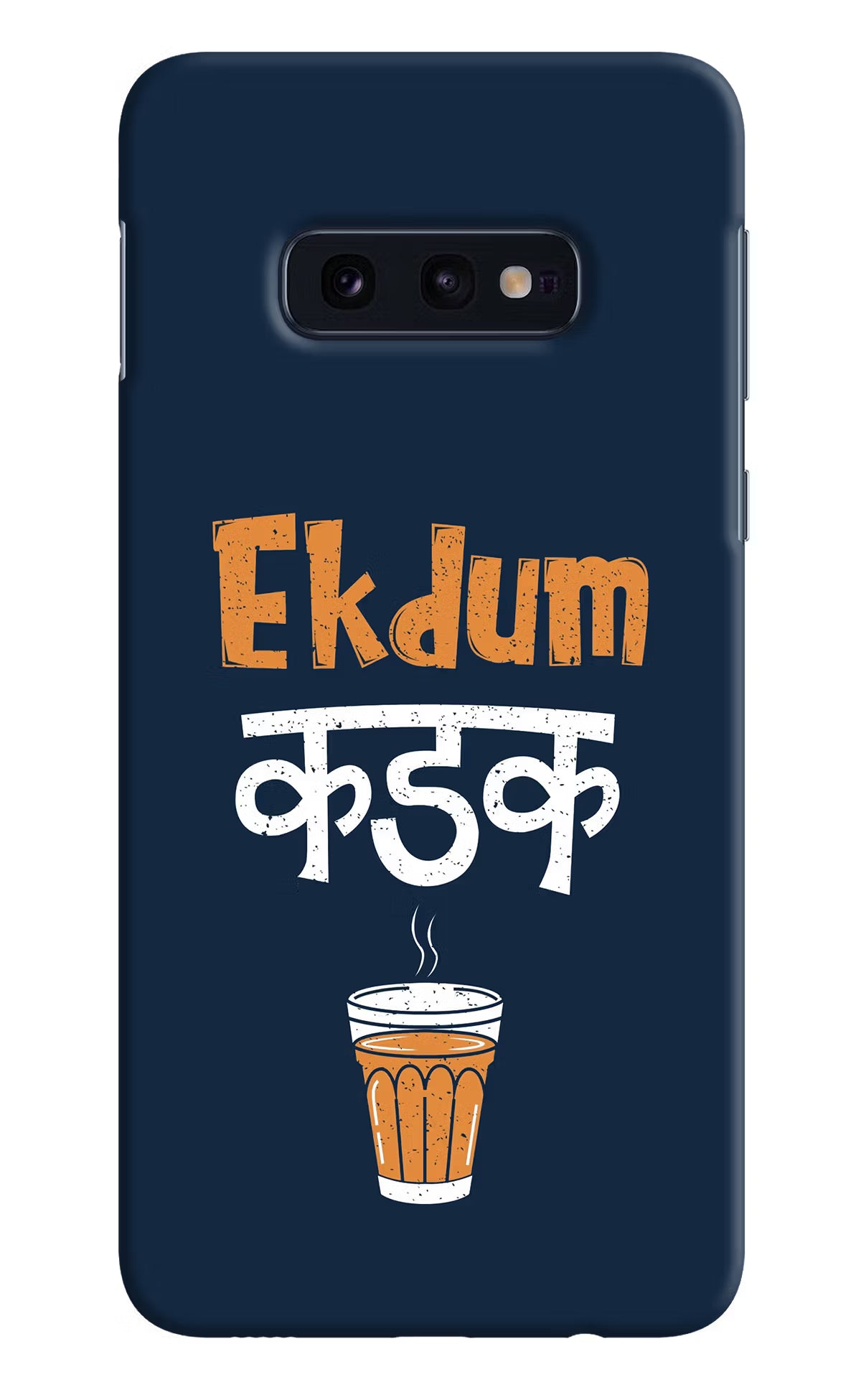 Ekdum Kadak Chai Samsung S10E Hard Case Back Cover by Casekaro