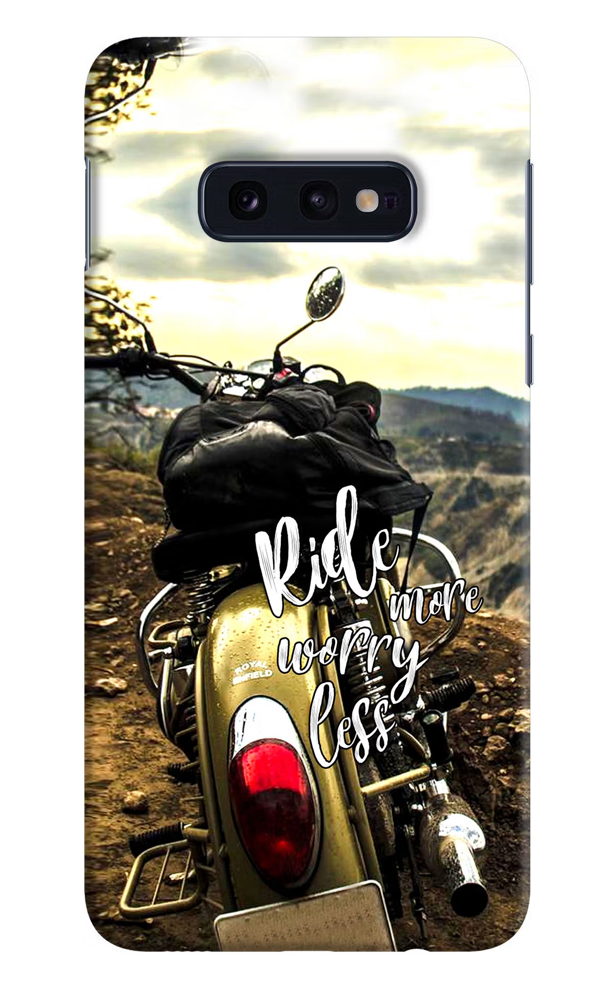 Ride More Worry Less Samsung S10E Hard Case Back Cover by Casekaro