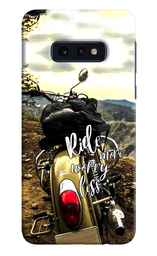 Ride More Worry Less Samsung S10E Hard Case Back Cover by Casekaro