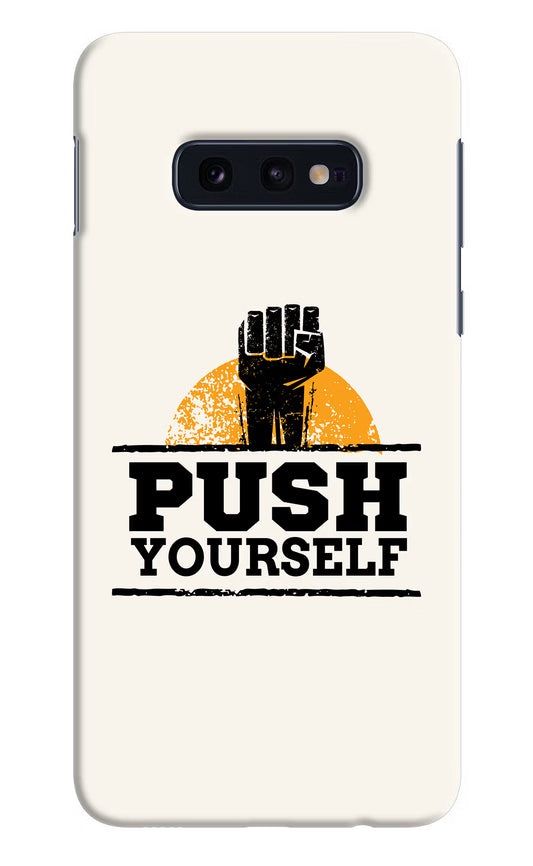 Push Yourself Samsung S10E Hard Case Back Cover by Casekaro