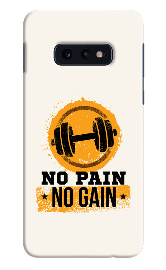 No Pain No Gain Samsung S10E Hard Case Back Cover by Casekaro