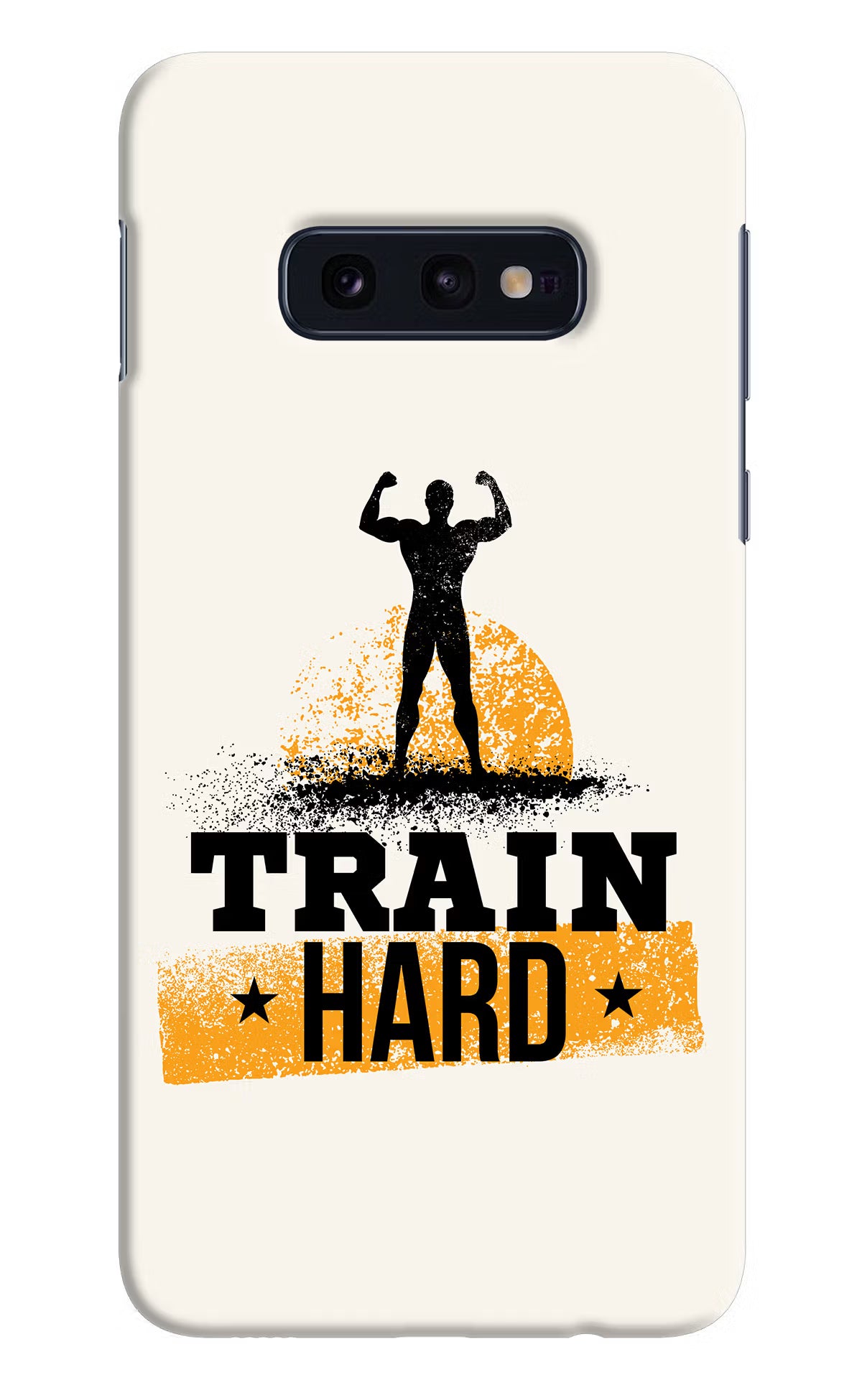 Train Hard Samsung S10E Hard Case Back Cover by Casekaro