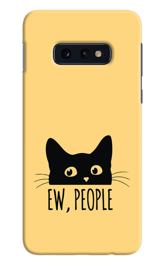 Ew People Catitude Samsung S10E Hard Case Back Cover by Casekaro