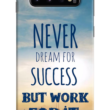 Never Dream For Success But Work For It Samsung S10 Hard Case Back Cover by Casekaro