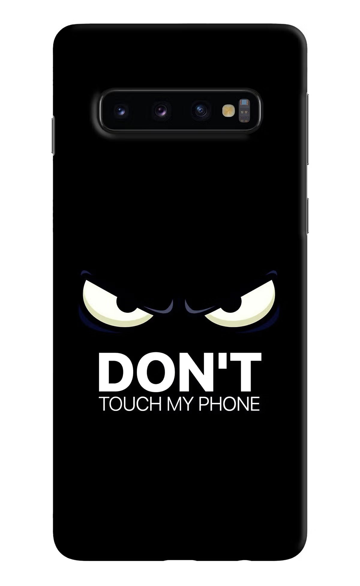 Don'T Touch My Phone Samsung S10 Hard Case Back Cover by Casekaro