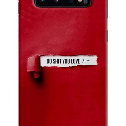 Do Shit You Love Samsung S10 Hard Case Back Cover by Casekaro