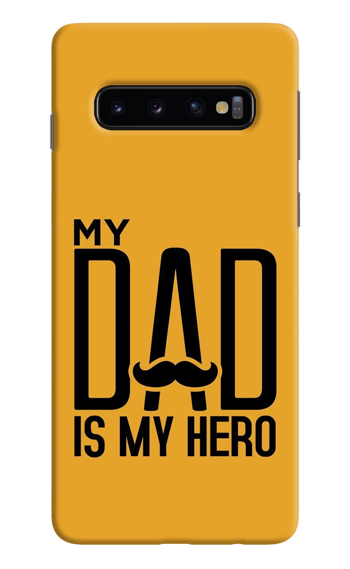 My Dad Is My Hero Samsung S10 Hard Case Back Cover by Casekaro