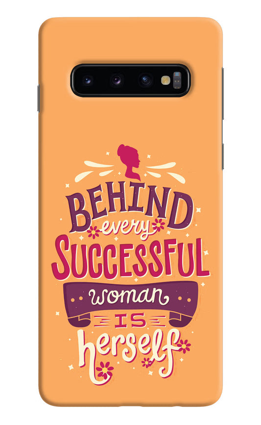 Behind Every Successful Woman There Is Herself Samsung S10 Hard Case Back Cover by Casekaro