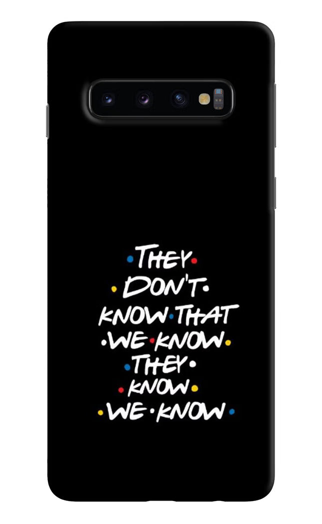 FRIENDS Dialogue Samsung S10 Hard Case Back Cover by Casekaro