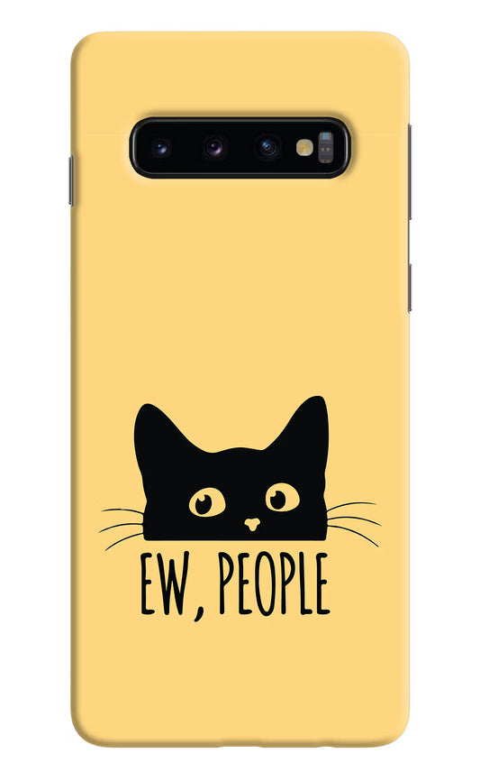 Ew People Catitude Samsung S10 Hard Case Back Cover by Casekaro