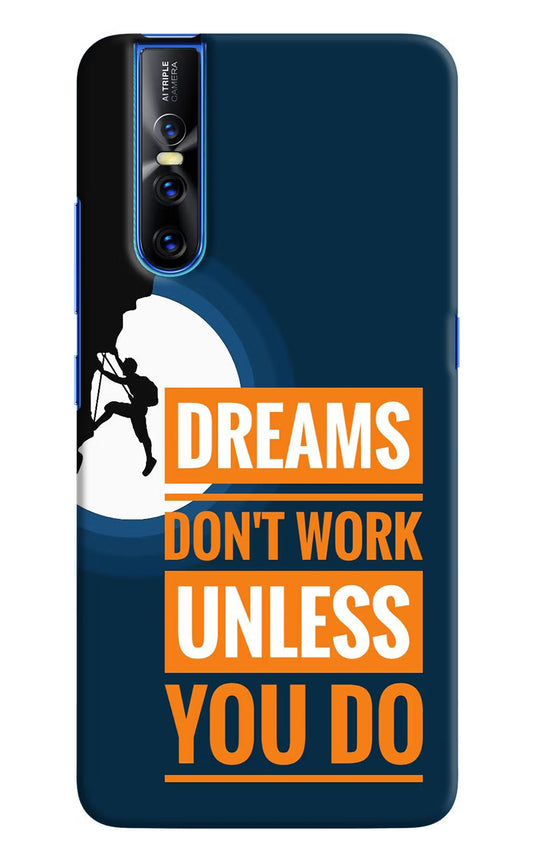 Dreams Don’T Work Unless You Do Vivo V15 Pro Hard Case Back Cover by Casekaro
