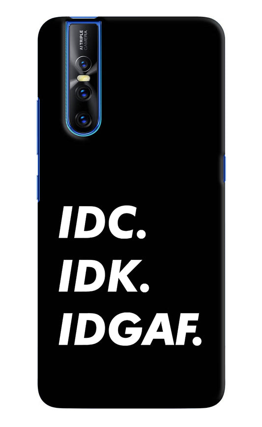 Idc Idk Idgaf Vivo V15 Pro Hard Case Back Cover by Casekaro