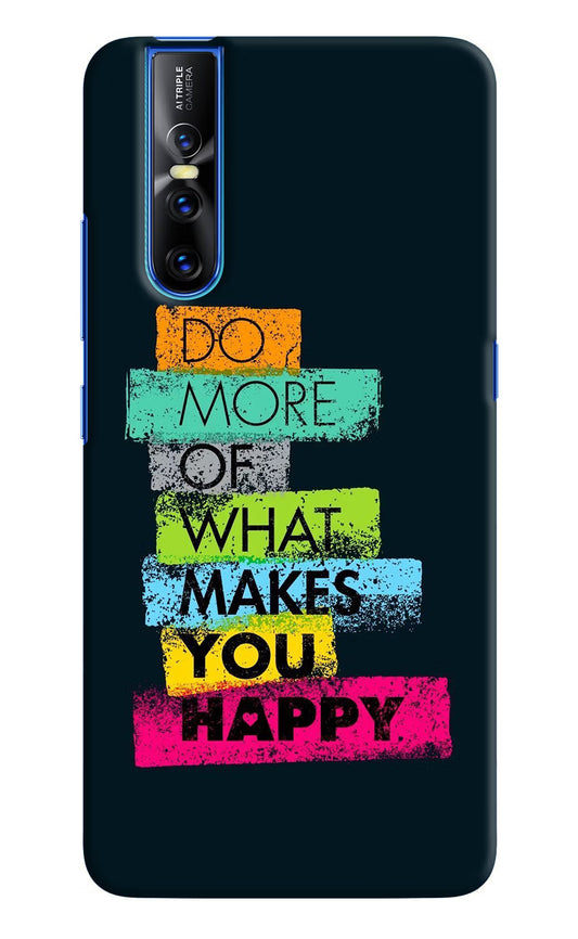 Do More Of What Makes You Happy Vivo V15 Pro Hard Case Back Cover by Casekaro