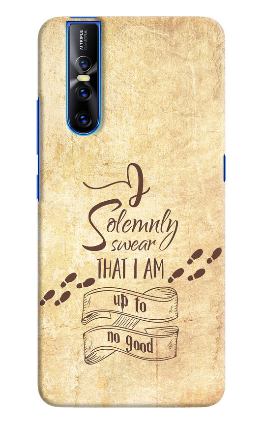 I Solemnly swear that i up to no good Vivo V15 Pro Hard Case Back Cover by Casekaro