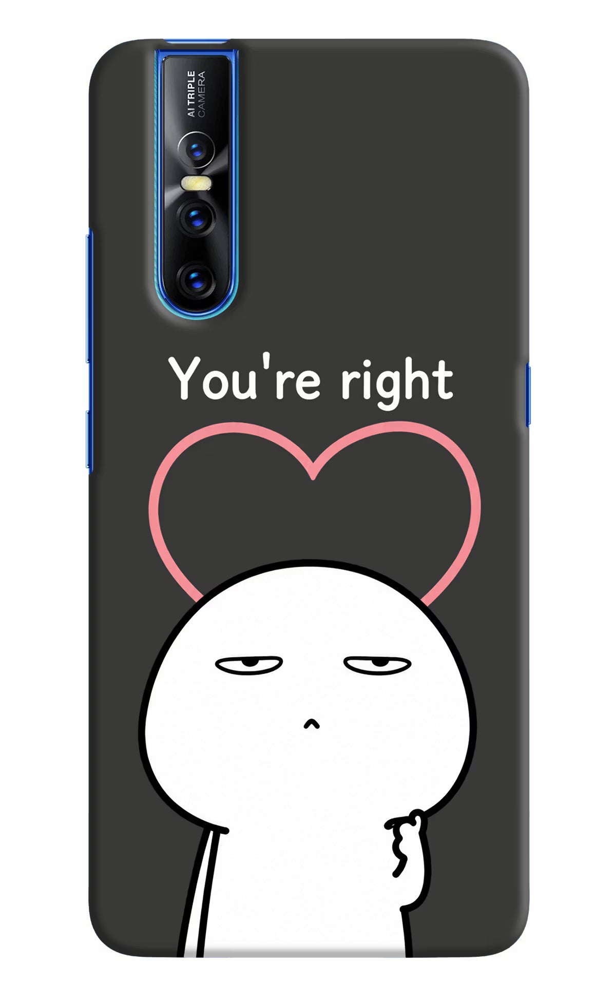 You're Right Vivo V15 Pro Back Cover