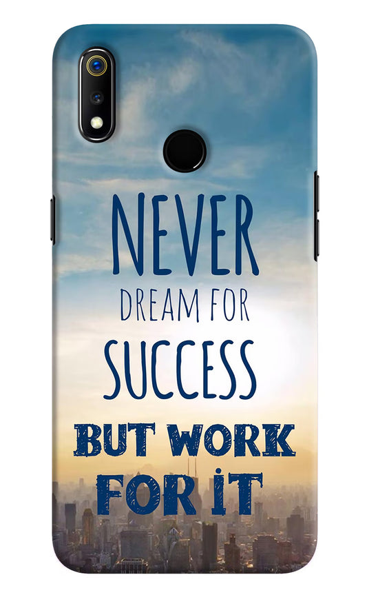 Never Dream For Success But Work For It Realme 3 Hard Case Back Cover by Casekaro