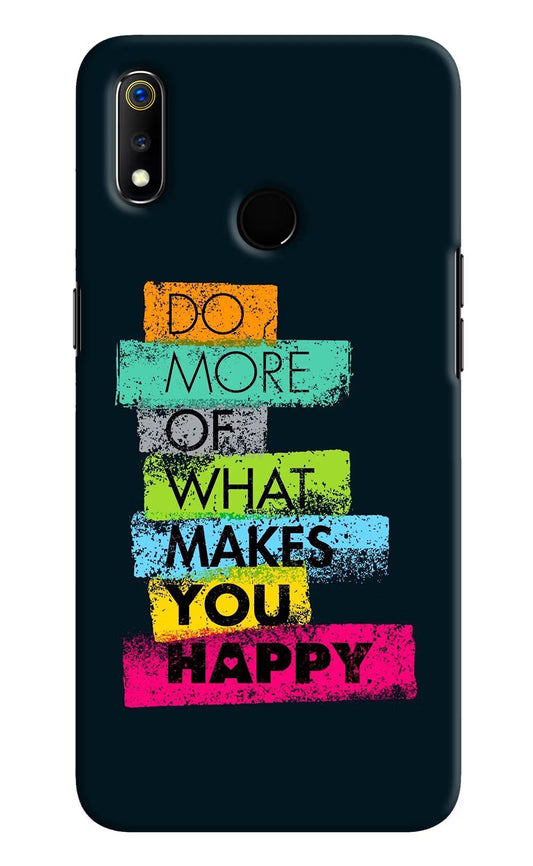 Do More Of What Makes You Happy Realme 3 Hard Case Back Cover by Casekaro