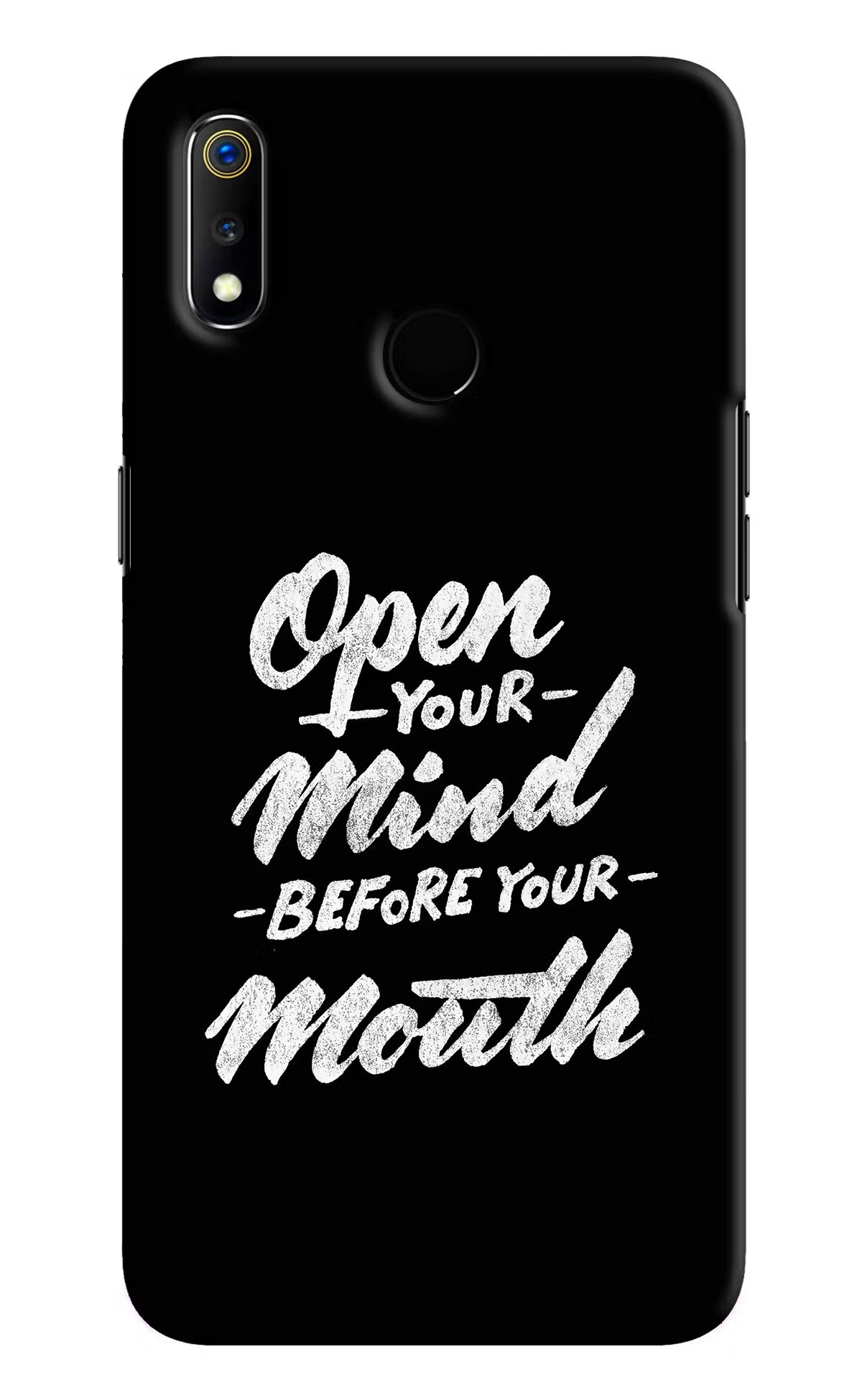 Open Your Mind Before Your Mouth Realme 3 Hard Case Back Cover by Casekaro