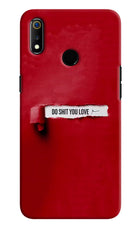 Do Shit You Love Realme 3 Hard Case Back Cover by Casekaro