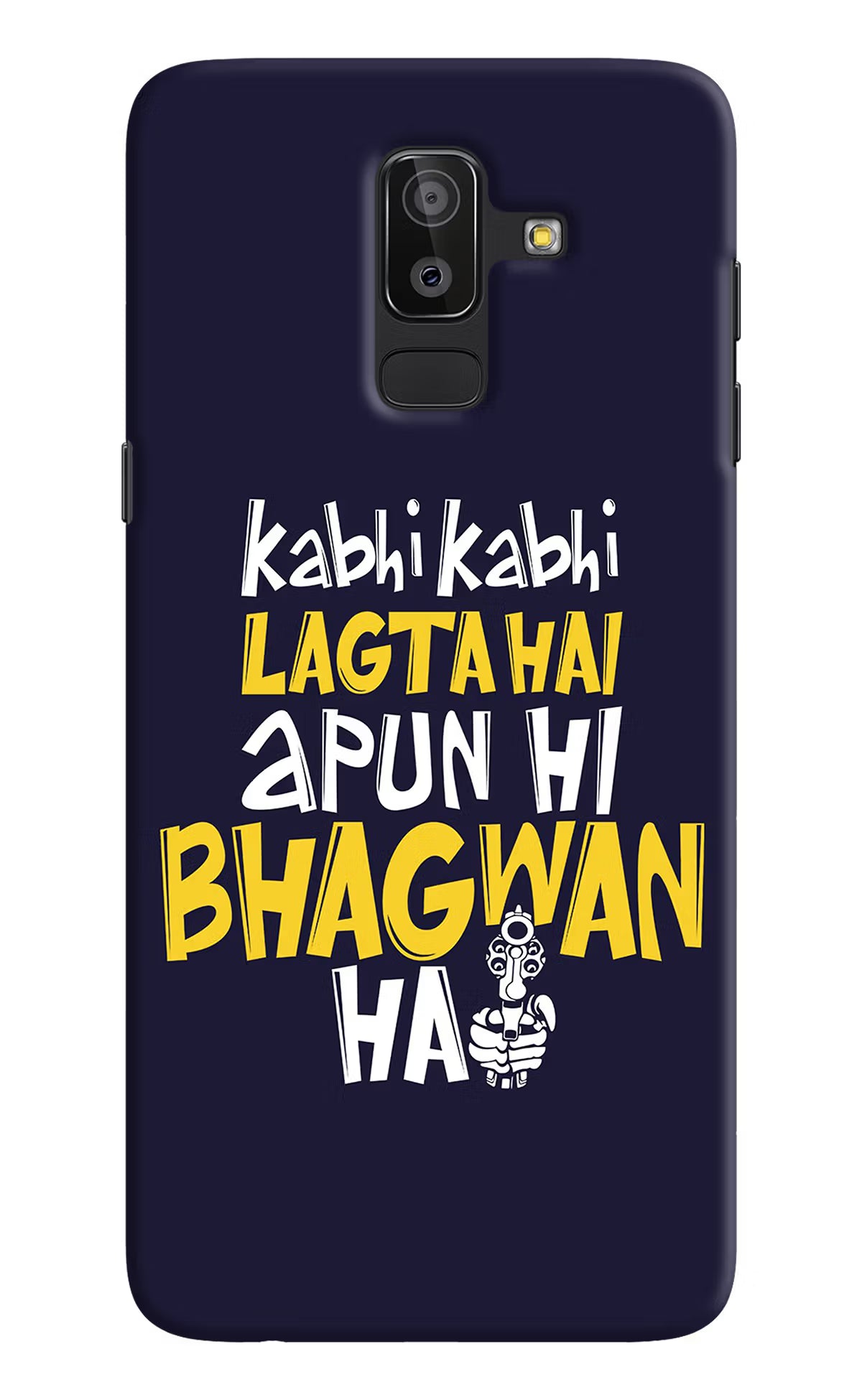 Kabhi Kabhi Lagta Hai Apun Hi Bhagwan Hai Samsung On8 2018 Hard Case Back Cover by Casekaro