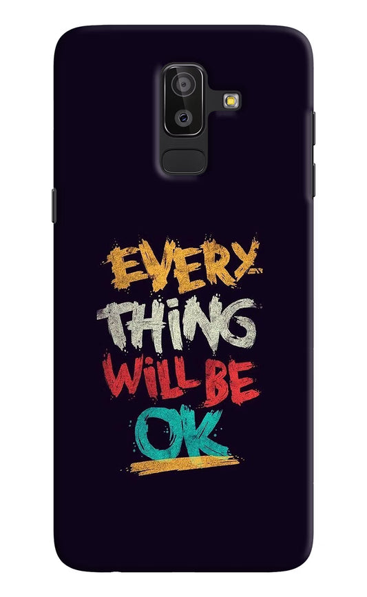 Everything Will Be Ok Samsung On8 2018 Hard Case Back Cover by Casekaro