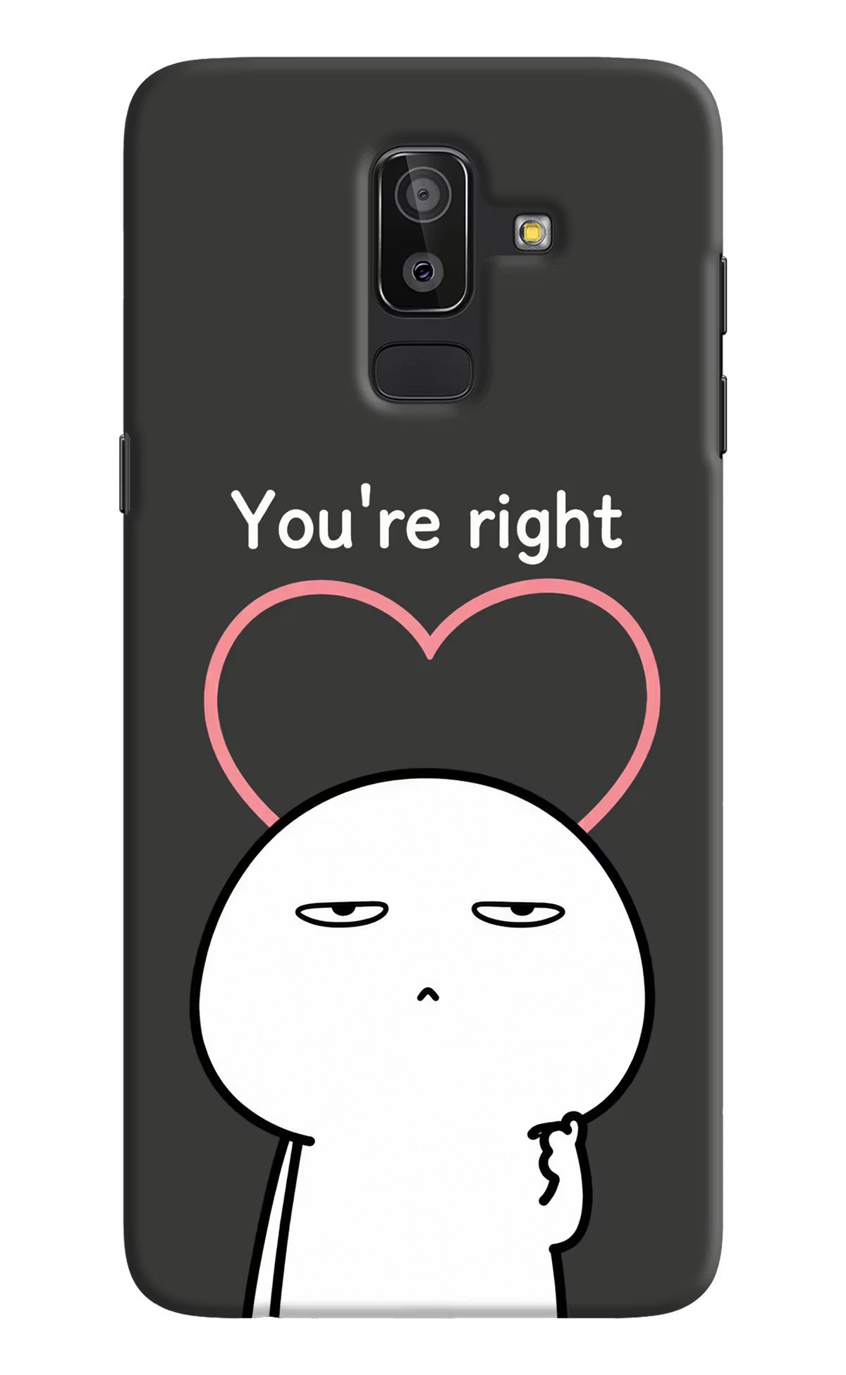 You're Right Samsung On8 2018 Back Cover