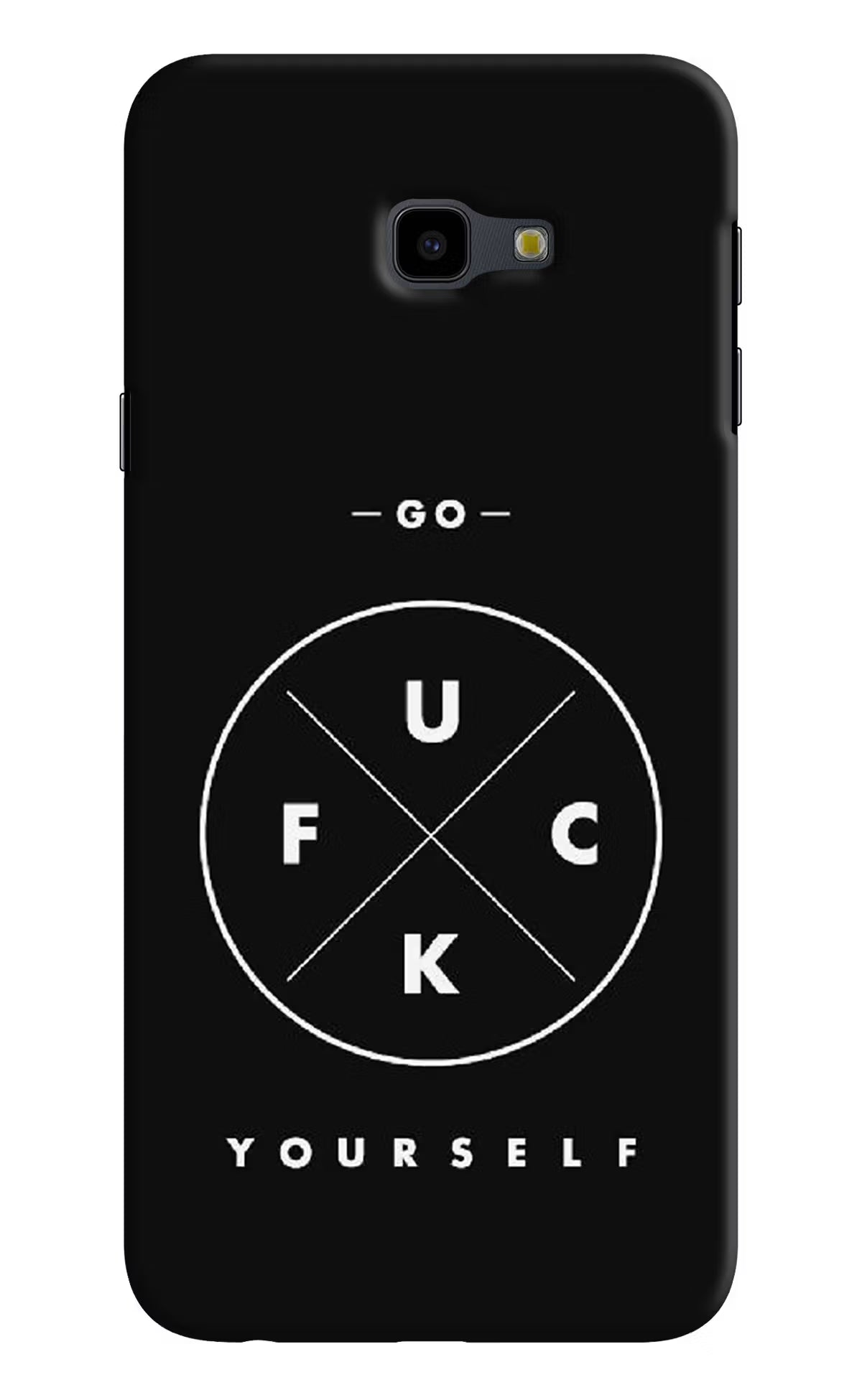 Go Fuck Yourself Samsung J4 Plus Hard Case Back Cover by Casekaro