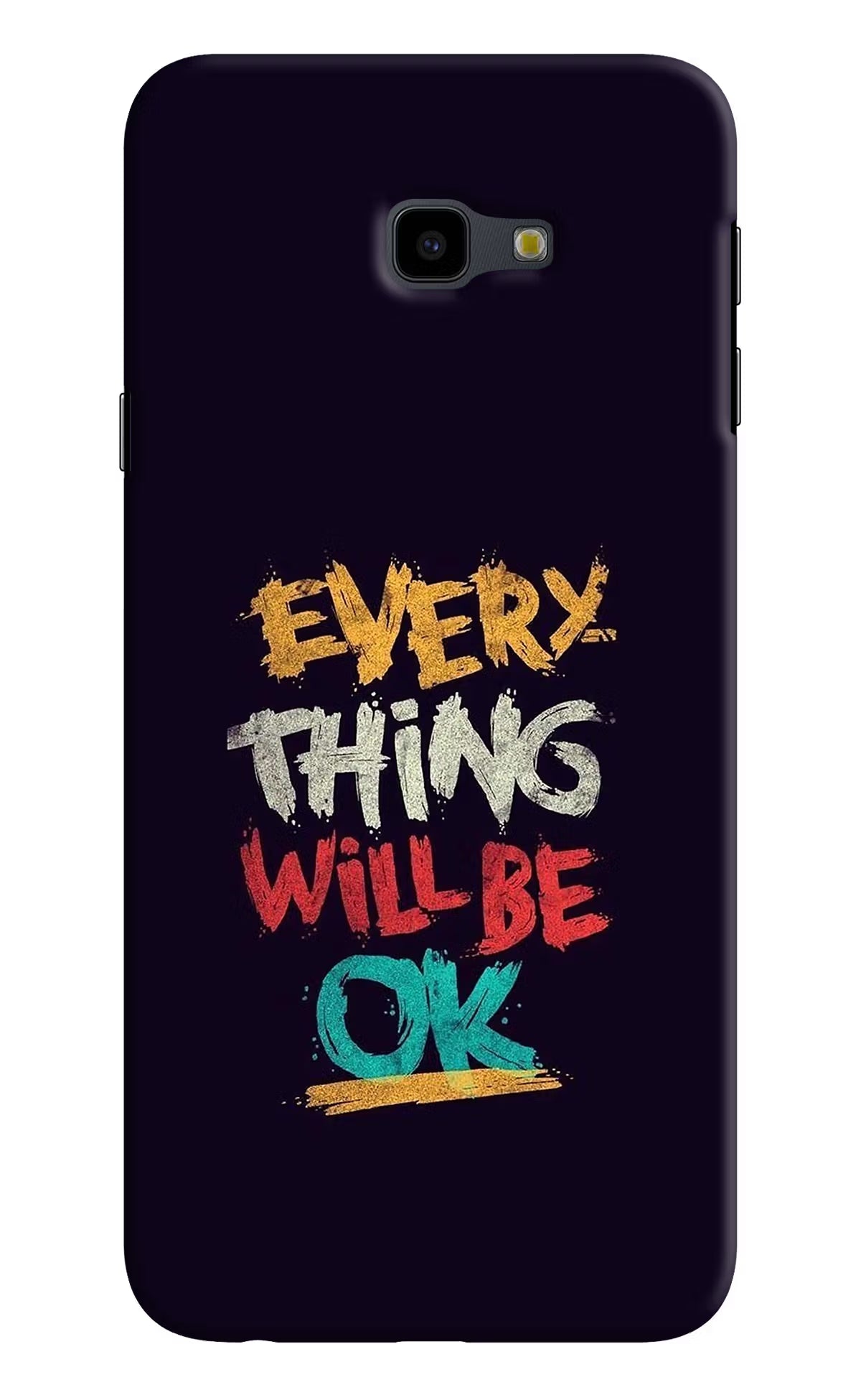 Everything Will Be Ok Samsung J4 Plus Hard Case Back Cover by Casekaro