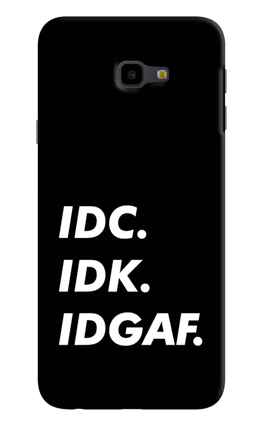Idc Idk Idgaf Samsung J4 Plus Hard Case Back Cover by Casekaro