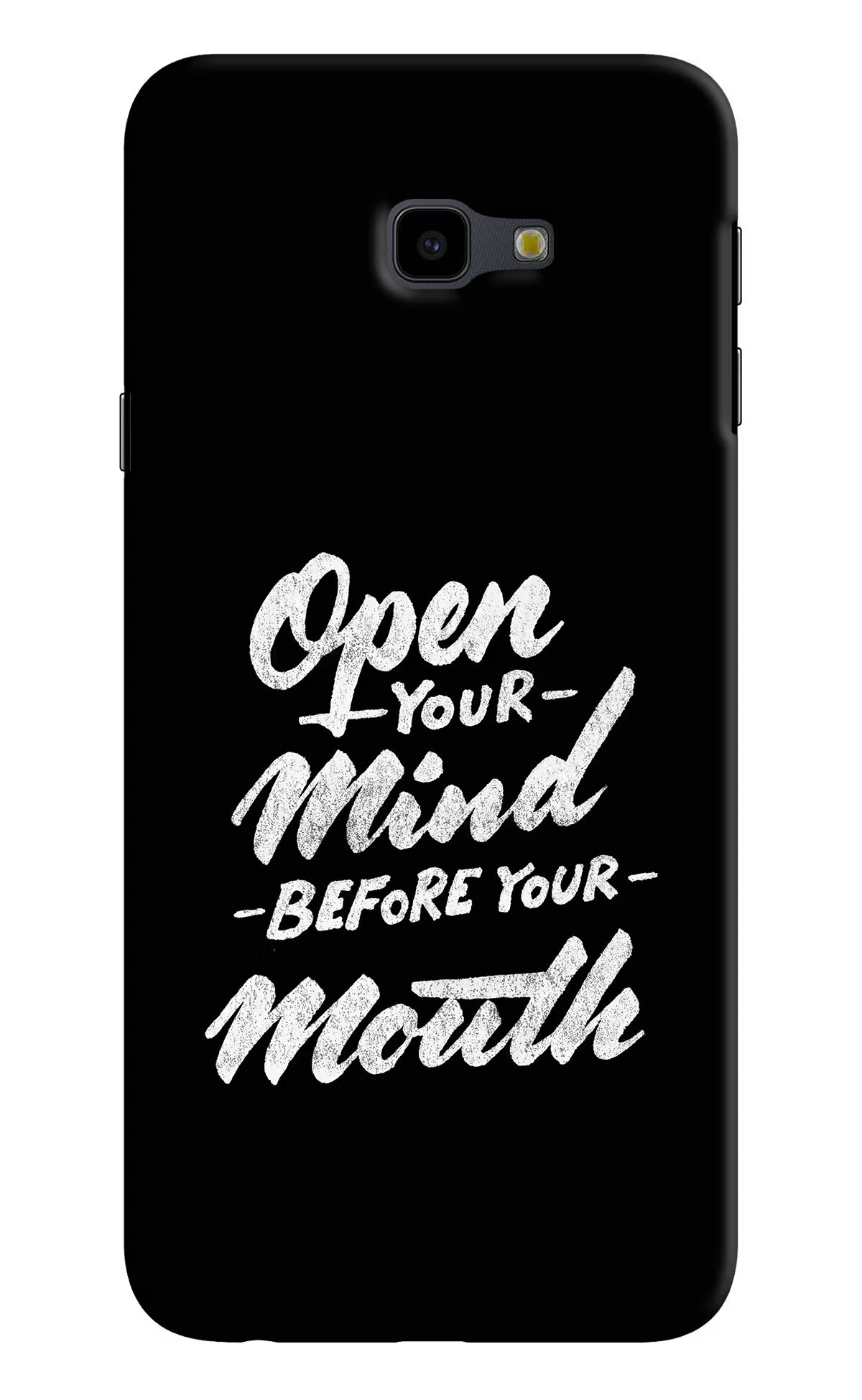 Open Your Mind Before Your Mouth Samsung J4 Plus Hard Case Back Cover by Casekaro