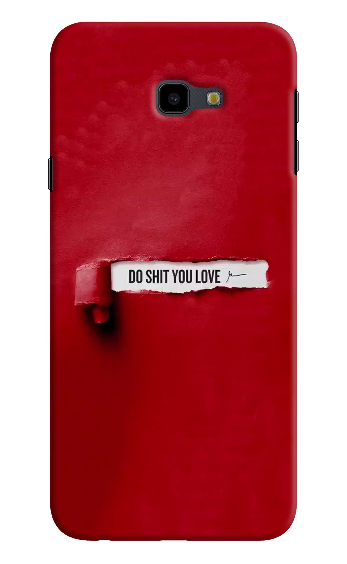 Do Shit You Love Samsung J4 Plus Hard Case Back Cover by Casekaro