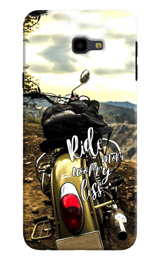 Ride More Worry Less Samsung J4 Plus Hard Case Back Cover by Casekaro