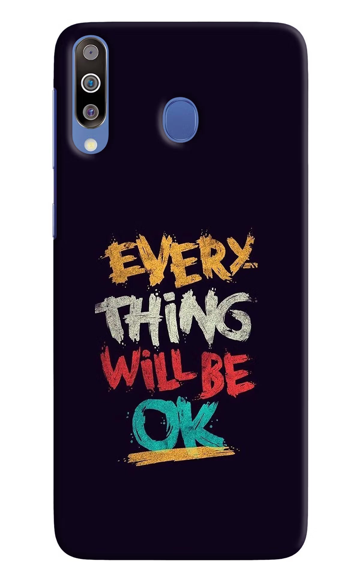 Everything Will Be Ok Samsung M30/A40s Hard Case Back Cover by Casekaro