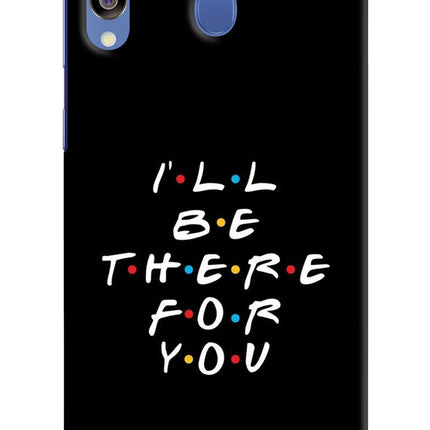 I'll Be There For You Samsung M30/A40s Hard Case Back Cover by Casekaro