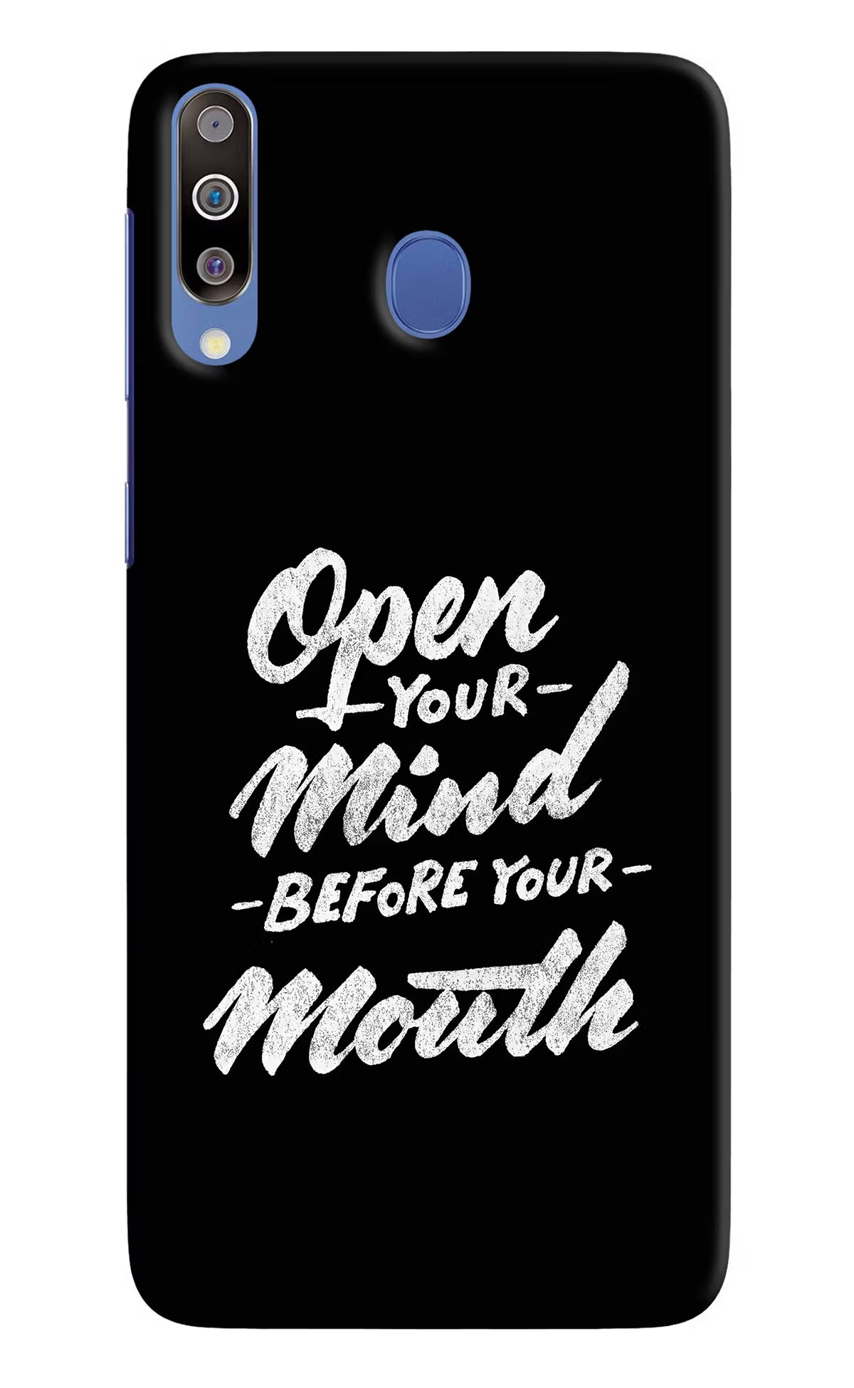 Open Your Mind Before Your Mouth Samsung M30/A40s Hard Case Back Cover by Casekaro