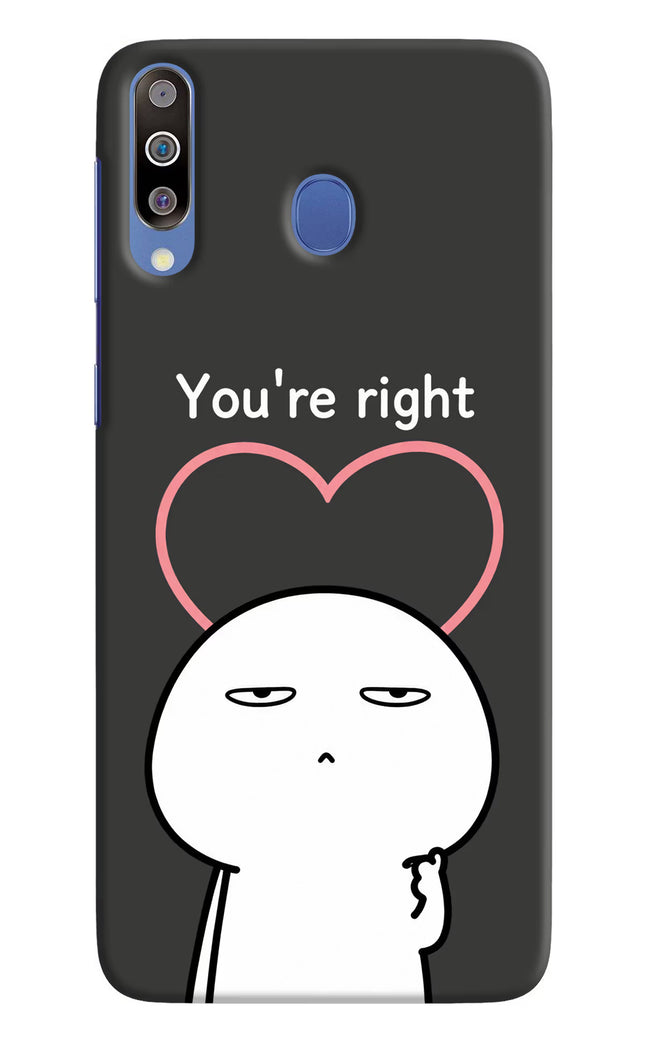 You're Right Samsung M30/A40s Hard Case Back Cover by Casekaro