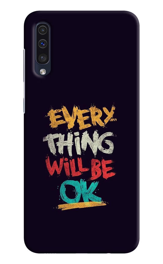 Everything Will Be Ok Samsung A50/A50s/A30s Hard Case Back Cover by Casekaro
