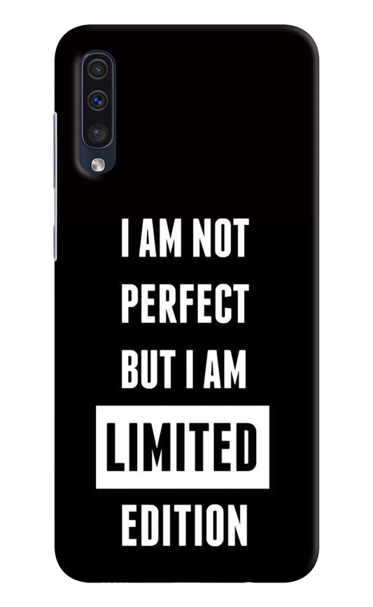 I Am Not Perfect But I Am Limited Edition Samsung A50/A50s/A30s Hard Case Back Cover by Casekaro