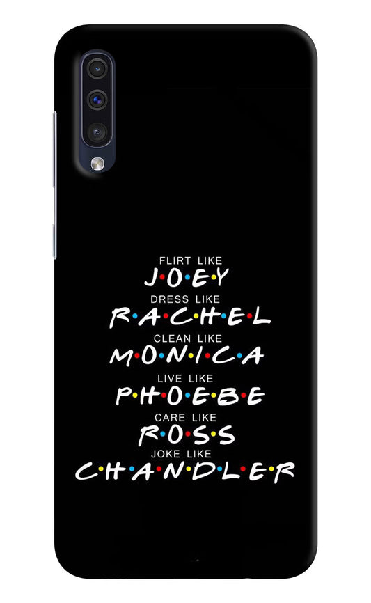 FRIENDS Character Samsung A50/A50s/A30s Hard Case Back Cover by Casekaro