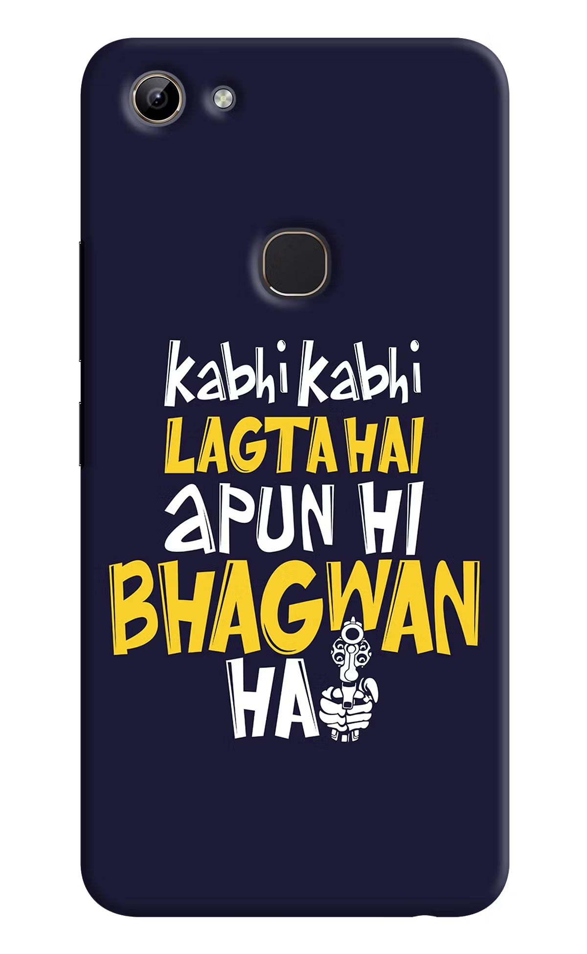 Kabhi Kabhi Lagta Hai Apun Hi Bhagwan Hai Vivo Y81 Hard Case Back Cover by Casekaro