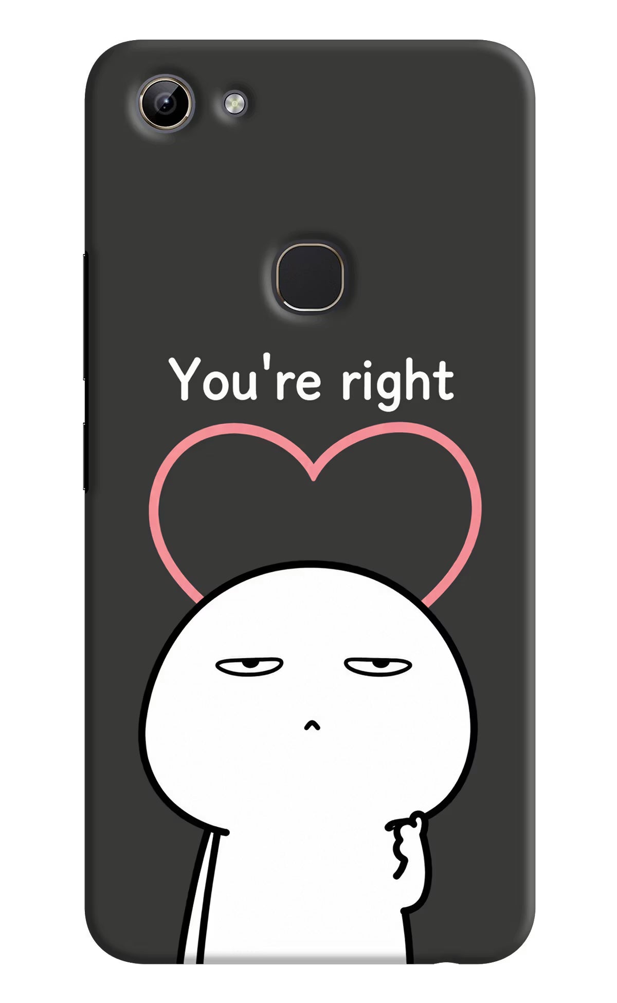 You're Right Vivo Y81 Back Cover