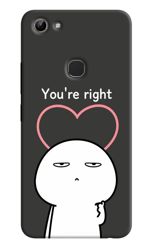 You're Right Vivo Y81 Hard Case Back Cover by Casekaro