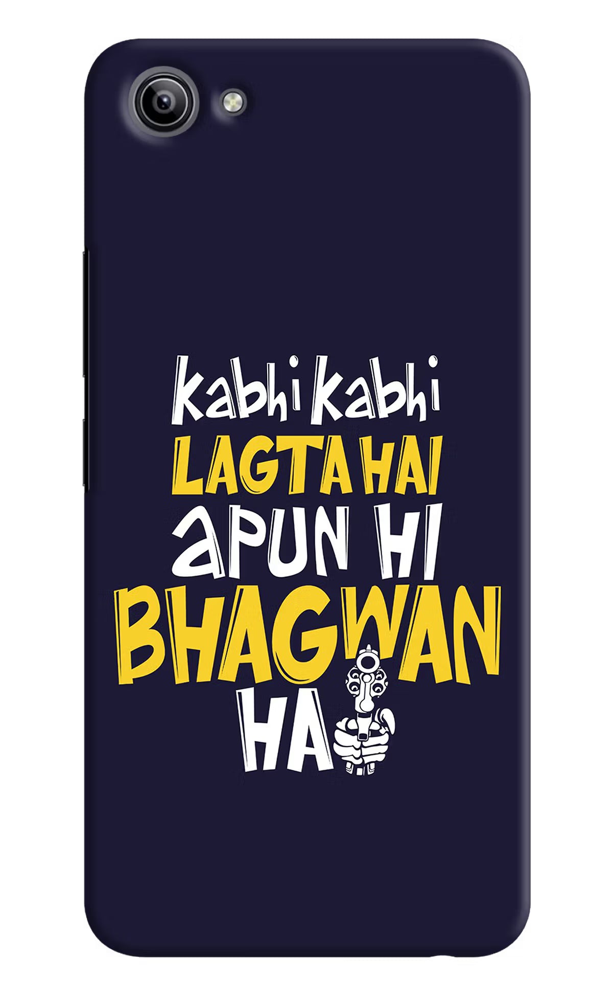 Kabhi Kabhi Lagta Hai Apun Hi Bhagwan Hai Vivo Y81i Hard Case Back Cover by Casekaro
