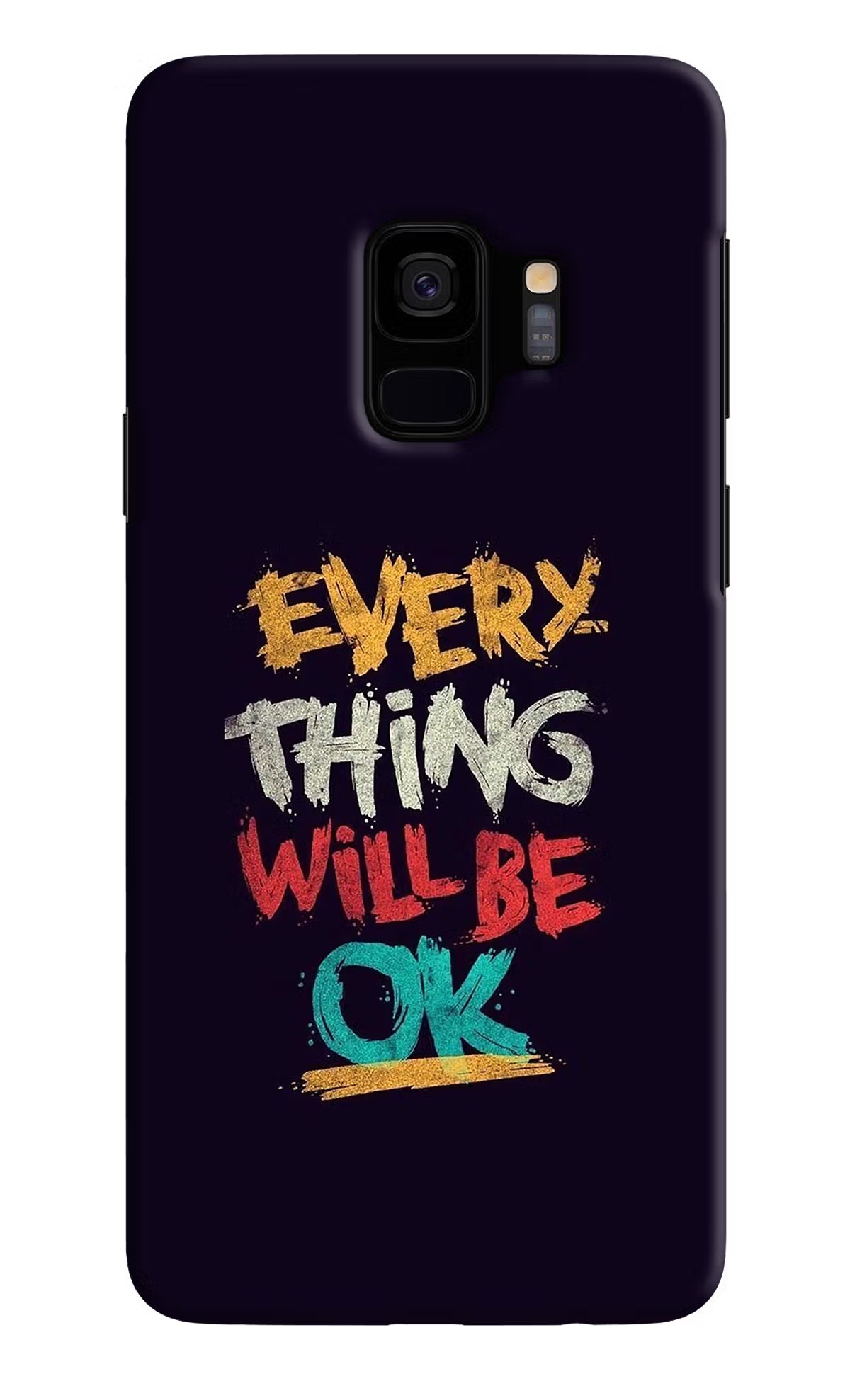 Everything Will Be Ok Samsung S9 Hard Case Back Cover by Casekaro