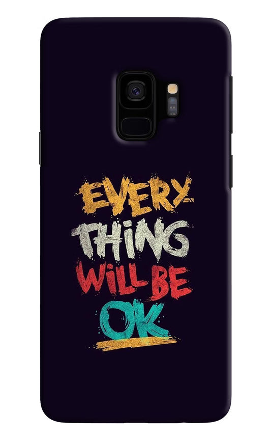 Everything Will Be Ok Samsung S9 Hard Case Back Cover by Casekaro