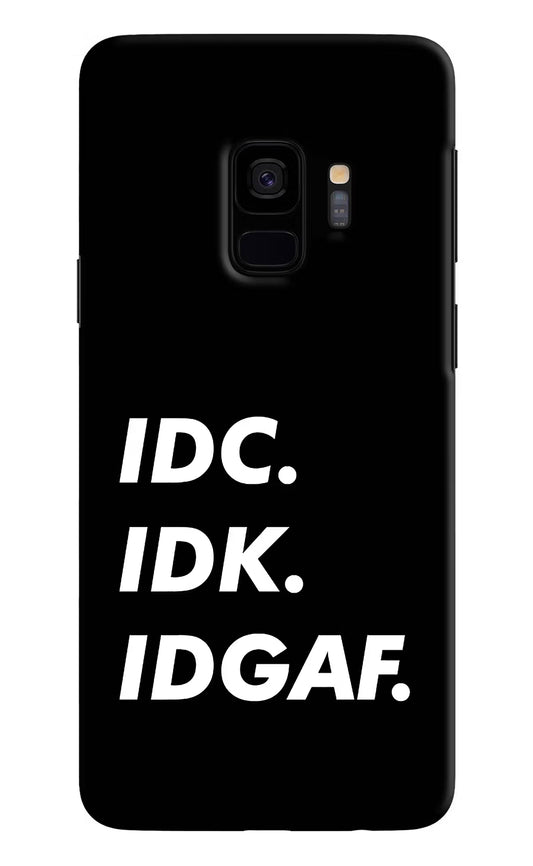 Idc Idk Idgaf Samsung S9 Hard Case Back Cover by Casekaro