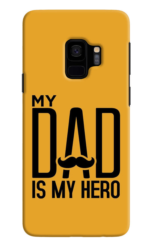 My Dad Is My Hero Samsung S9 Hard Case Back Cover by Casekaro